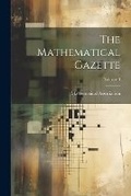 Cover: The Mathematical Gazette; Volume 3 - Legare Street Press