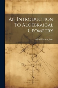 Abbildung von: An Introduction To Algebraical Geometry - Legare Street Press