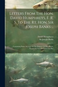 Cover: Letters From The Hon. David Humphreys, F. R. S. To The Rt. Hon. Sir Joseph Banks ... - Legare Street Press