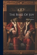 Cover: The Rose Of Joy - Legare Street Press