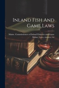 Bild: Inland Fish And Game Laws - Legare Street Press