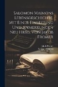 Cover: Salomon Maimons Lebensgeschichte. Mit Einer Einleitung Und Anmerkungen Neu Hrsg. Von Jakob Fromer - Legare Street Press