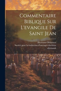 Bild: Commentaire Biblique Sur L'evangile De Saint Jean - Legare Street Press