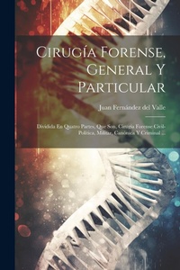 Abbildung von: Cirugia Forense, General Y Particular - Legare Street Press