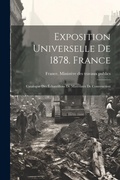Bild: Exposition Universelle De 1878. France - Legare Street Press