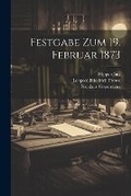 Cover: Festgabe Zum 19. Februar 1873 - Legare Street Press