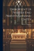 Cover: Exercitien fuer Priester und Priesteramtkandidaten - Legare Street Press