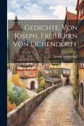 Cover: Gedichte, Von Joseph, Freiherrn Von Eichendorff - Legare Street Press