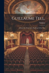 Enlarge image Cover: Guillaume Tell, - Legare Street Press