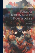 Cover: Fortsat Beretning Om Fantefolket - Legare Street Press
