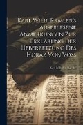 Cover: Karl Wilh. Ramler's auserlesene Anmerkungen zur Erklaerung der Ueberzetzung des Horaz von Voss - Legare Street Press