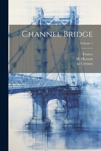 Abbildung von: Channel Bridge; Volume 1 - Legare Street Press