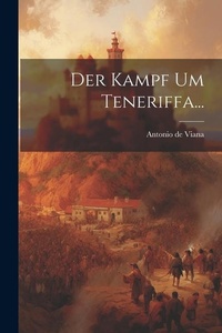 Abbildung von: Der Kampf Um Teneriffa... - Legare Street Press