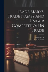 Abbildung von: Trade Marks, Trade Names And Unfair Competition In Trade - Legare Street Press