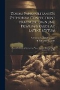 Cover: Zosimi Panopolitani De Zythorum Confectione Fragmentum Nunc Primum Graece Ac Latine Editum - Legare Street Press