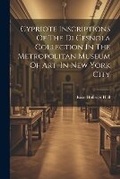 Cover: Cypriote Inscriptions Of The Di Cesnola Collection In The Metropolitan Museum Of Art, In New York City - Legare Street Press