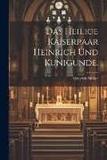 Cover: Das heilige Kaiserpaar Heinrich und Kunigunde. - Legare Street Press