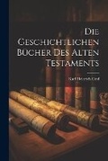 Cover: Die Geschichtlichen Buecher des Alten Testaments - Legare Street Press