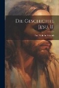 Cover: Die Geschichte Jesu. II. - Legare Street Press