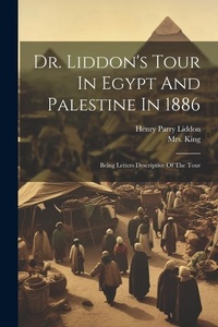 Abbildung von: Dr. Liddon's Tour In Egypt And Palestine In 1886 - Legare Street Press