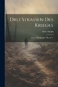 Cover: Drei Strassen des Krieges - Legare Street Press