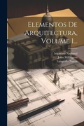 Cover: Elementos De Arquitectura, Volume 1... - Legare Street Press