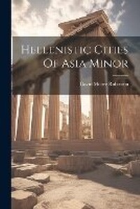 Enlarge image Cover: Hellenistic Cities Of Asia Minor - Legare Street Press