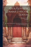 Cover: Gita Govinda, Drama Lyricum. Textum - Legare Street Press