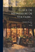 Cover: Eloge De M[onsieur] De Voltaire... - Legare Street Press