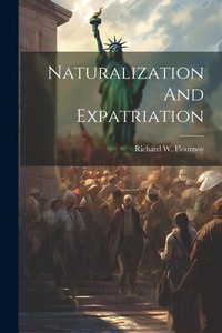 Abbildung von: Naturalization And Expatriation - Legare Street Press