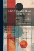 Cover: Jousse's Musical Catechism - Legare Street Press