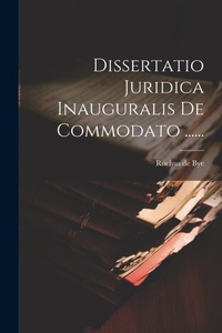 Abbildung von: Dissertatio Juridica Inauguralis De Commodato ...... - Legare Street Press