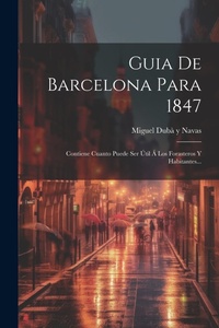 Abbildung von: Guia De Barcelona Para 1847 - Legare Street Press