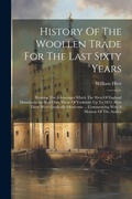 Cover: History Of The Woollen Trade For The Last Sixty Years - Legare Street Press