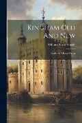 Cover: Kingham Old And New - Legare Street Press