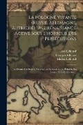 Cover: La Pologne Vivante (russie, Allemagne, Autriche) Une Renaissance Active Sous L'horreur Des Persecutions - Legare Street Press