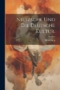 Cover: Nietzsche und die deutsche Kultur. - Legare Street Press