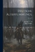 Cover: Deutsche Altertumskunde; Volume 2 - Legare Street Press