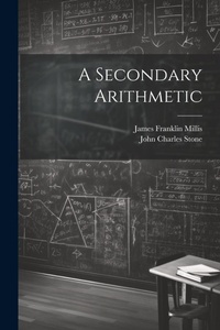 Enlarge image Cover: A Secondary Arithmetic - Legare Street Press