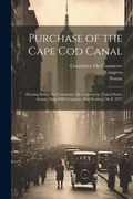 Cover: Purchase of the Cape Cod Canal - Legare Street Press