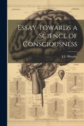 Cover: Essay Towards a Science of Consciousness - Legare Street Press