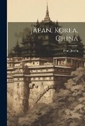 Cover: Japan, Korea, China - Legare Street Press