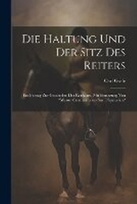 Abbildung von: Die Haltung und der Sitz des Reiters - Legare Street Press