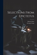 Cover: Selections From Epictetus - Legare Street Press