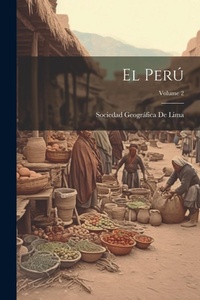 Abbildung von: El Peru; Volume 2 - Legare Street Press
