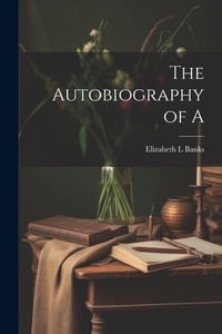 Enlarge image Cover: The Autobiography of A - Legare Street Press