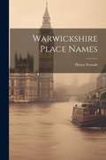 Cover: Warwickshire Place Names - Legare Street Press