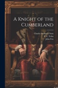 Cover: A Knight of the Cumberland - Legare Street Press
