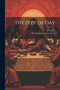 Enlarge image Cover: The Peep of Day - Legare Street Press