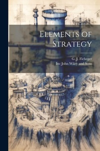 Enlarge image Cover: Elements of Strategy - Legare Street Press